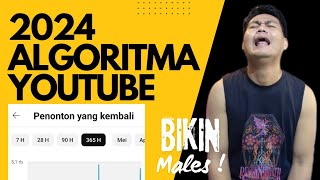 Algoritma YouTube 2024  Bikin Males Ngonten  Sharing soal YouTube [upl. by Addiel]