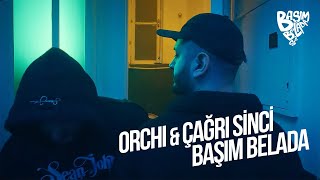 Orchi amp Çağrı Sinci  Başım Belada Music Video Prod by ORROBEATZ [upl. by Udele]