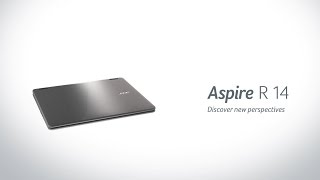 Acer Aspire R 14  Discover new perspectives Features amp Highlights [upl. by Aehsal]