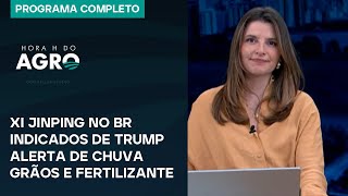 Xi Jinping no BR indicados de Trump alerta de chuva grãos e fertilizante Hora H do Agro 161124 [upl. by Kitrak681]