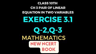 Class  10th Ex  31 Q2Q3  Intro to Pair of Linear Eq in Two Variables  New NCERTCBSEGSEB [upl. by Ecinaj883]