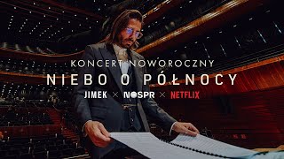 Koncert quotNiebo o północyquot I JIMEK  NOSPR  NETFLIX [upl. by Aiekal]