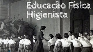 Educação Física Higienista [upl. by Yramesor971]