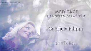 Meditace s Andělem Strážným  Gabriela Filippi  zpěv Patrik Kee [upl. by Marielle]