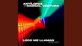 Loco Me Llaman Extended Mix [upl. by Entroc]