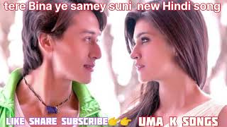 tere Bina ye samay Suni new Hindi song ll Umaksongs [upl. by Aihppa]