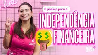 3 passos para a independência financeira [upl. by Vahe957]