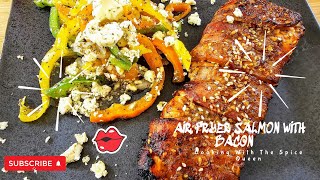 Deliciously Crispy Air Fryer Salmon Wrapped In Bacon airfriedsalmon [upl. by Nanyk]