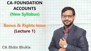 CA Foundation  Accounts  Bonus amp Right Issue  Lecture 1 [upl. by Nohtiek]