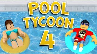 STARTING A WATERPARK in Pool Tycoon 4  Roblox [upl. by Josh]