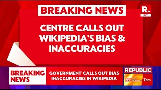 Wikipedia Gets Centres Notice Over Alleged Bias and Inaccuracies [upl. by Orv247]