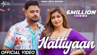 Nattiyaan Official Video Shipra Goyal X Gulab Sidhu  Showkidd  Kavvy Riyaaz gulabsidhunewsong [upl. by Meit]