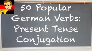 50 Popular German Verbs  Present Tense Conjugation  Deutsch lernen [upl. by Oah]