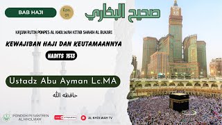 KAJIAN KITAB AL BUKHARI  BAB HAJI quot KEWAJIBAN HAJI DAN KEUTAMAANNYA quot [upl. by Charbonneau]