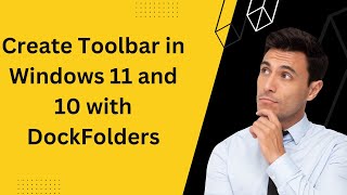 How to Create Toolbar in Windows 11 and 10 DockFolders [upl. by Cahilly]