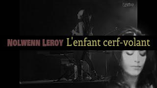 Nolwenn Leroy Lyrics  quotLenfant cerfvolantquot [upl. by Aita]