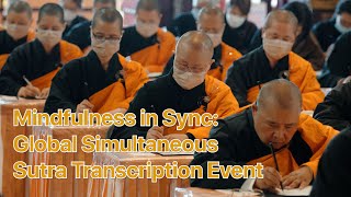 Celebrating FGS 58th Anniversary –Mindfulness in Sync Global Simultaneous Sutra Transcription Event [upl. by Anar]