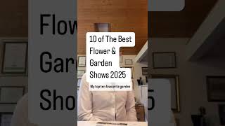 Worlds Top 10 Flower and Garden Shows 2025 [upl. by Akyre178]