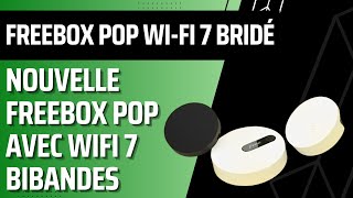 Une nouvelle freebox pop avec wifi 7 seulement en 24Ghz et 5Ghz et léchange nest pas gratuit [upl. by Otsedom]