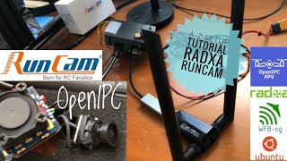 OpenIPC RunCam and Radxa AZ Setup Tutorial [upl. by Aklim46]