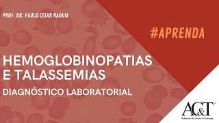 Diagnóstico Laboratorial das Hemoglobinopatias e Talassemias [upl. by Lerat]