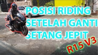 Posisi Riding setelah ganti stang jepit di R15 V3 VVA [upl. by Akemed]