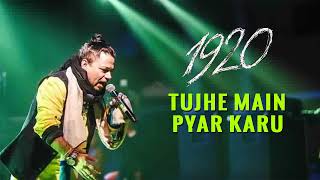 Tujhe Main Pyar Karu  1920 Movie Song  2008 [upl. by Maloney10]