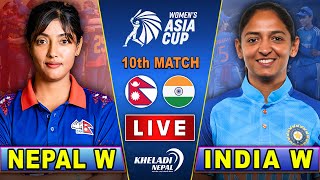 NEPAL WOMEN vs INDIA WOMEN MATCH  10th match  Womens Asia Cup 2024  Live score amp Commentary [upl. by Gardner]