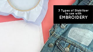 3 Types of Stabilizer to use with Embroidery [upl. by Vas]