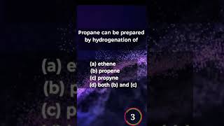 Propane can be prepared by hydrogenation of   Shorts 3 [upl. by Gagne]