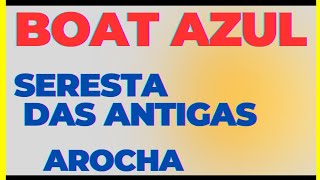 boate azul seresta das antigasthito Souza ritimo zezo músicas românticas [upl. by Weinberg]