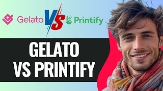 Gelato Vs Printify Which Is Better Best Print On Demand Sites [upl. by Platt]