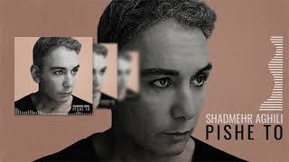 Shadmehr Aghili  Pishe To شادمهر عقیلی  پیش تو [upl. by Eimia]