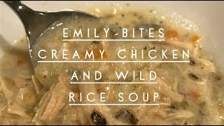 Emily Bites Creamy Chicken and Wild Rice Soup [upl. by Toh]