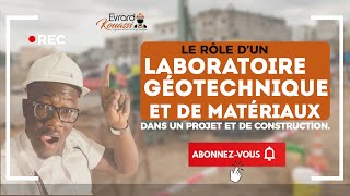 Le rôle dun LABORATOIRE GEOTECHNIQUE ET DE MATERIAUX dans un projet de construction [upl. by Karlen145]