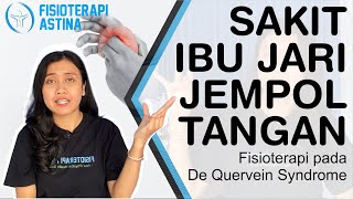 Mengatasi Jempol Tangan Sakit  Ibu Jari Sakit – FISIOTERAPI pada De Quervains Syndrome [upl. by Haldas223]