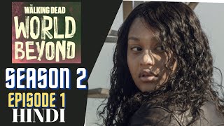 The Walking Dead World Beyond Season 2 Episode 1 Explained in Hindi [upl. by Giacobo513]