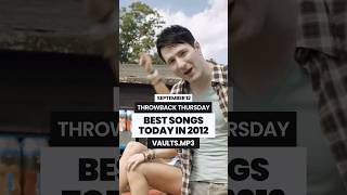 BEST SONGS TODAY IN 2012 ✨THROWBACK THURSDAY music 2010s 2012 [upl. by Yrelle]