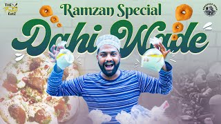 Dahi Bade Ramzan Special  Shah Noor Ke Dahi Bade  the Food eatz 32 [upl. by Pris]