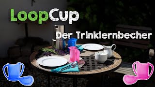 Der LoopCup  Trinken richtig lernen mit Verstand  Produktvorstellung [upl. by Swane]