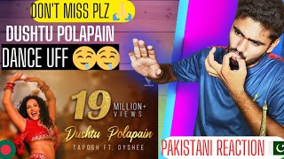 DUSHTU POLAPAIN  TAPOSH feat SUNNY LEONE  OYSHEE  pakistanireaction reactionvideo [upl. by Kaehpos]