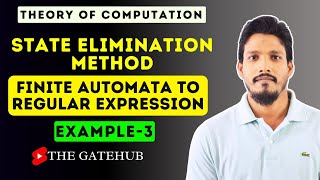 Finite Automata to Regular Expression using State Elimination Method  GATECS  TOC [upl. by Arah721]