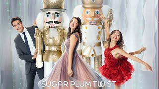 Sugar Plum Twist 2021 Film  Sugar Plum Christmas  Review [upl. by Nimrac723]