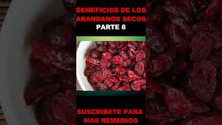 Beneficios De Los Arandanos Secos  Que Beneficios Tiene El Arandano Para La Salud Parte 8 [upl. by Pappas724]