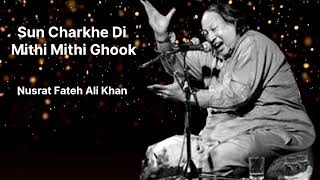 Noster Fateh Ali Khan sun charkha di methi methi ghook [upl. by Raoul]