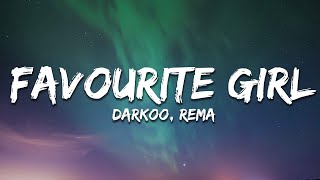 Darkoo Rema  Favourite Girl Lyrics [upl. by Annayk]