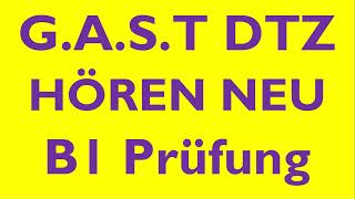 GAST DTZ B1 Hören Prüfung B1 Neu 2024 dtz dtzb1 dtzhören [upl. by Derrek]