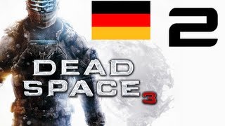 Lets Play Dead Space 3 German Part 2 Deutsch HD Gameplay Walkthrough Komplettlösung [upl. by Leod]