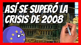 ✅¿Cómo se SUPERÓ la CRISIS de 2008  La JUGADA MAESTRA que permitió al mundo superar la gran crisis [upl. by Derina]