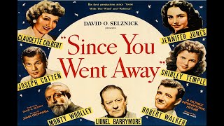 Since You Went Away with Claudette Colbert 1944  1080p HD Film [upl. by Jaal]